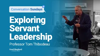 Exploring Servant Leadership with Tom Thibodeau