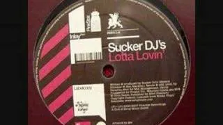 Sucker DJ's - Lotta Lovin' (Paradise Soul Mix)