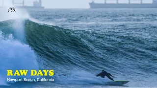 RAW DAYS | Newport Beach, California | Surfing in March 2023