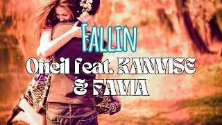 Oneil feat. KANVISE & FAVIA - Fallin