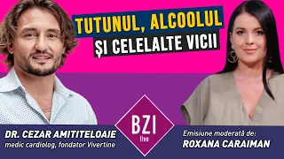 Dr Cezar: Interviu BZI: Tutunul, Alcoolul și celelalte vicii