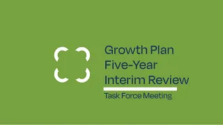 EMRB Growth Plan Five-Year Interim Review Task Force Meeting - Feb 15, 2024