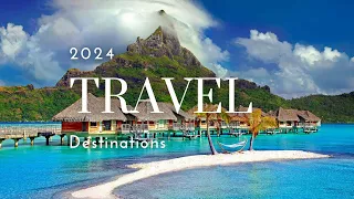 Top 10 Travel Destinations 2024 | Travel Guide