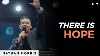 There Is Hope | Nathan Morris