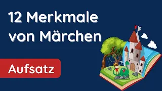 12 Märchen Merkmale 🧙 So erkennst du Märchen garantiert