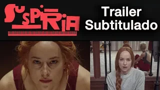 SUSPIRIA 2018 - Trailer Subtitulado al español - Dakota Johnson / Tilda Swinton / Chloë Grace Moretz