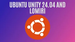 Embracing Ubuntu Unity 24.04: Unveiling Lomiri and Beyond