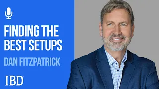 Dan Fitzpatrick: This Is How To Find The Best Setups | Investing With IBD