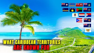 14 Caribbean Territories, What Are They Known For