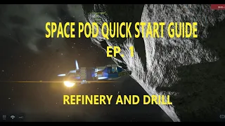 Space Engineers Tutorials - Space Pod Quick Start Guide - Episode 1: Refinery and Drill