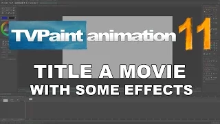 Tips and FX to make awesome titles (TVPaint Animation 11 tutorial)