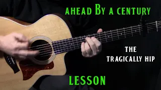 how to play "Ahead By A Century" on guitar by The Tragically Hip | acoustic guitar lesson tutorial