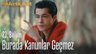 Burada kanunlar geçmez - Mahkum 23. Bölüm