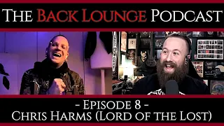 Chris Harms (Lord of the Lost) - The Back Lounge Podcast: Ep 8