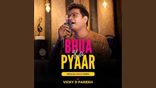 Bhua Ka Pyaar (Special Bhua Song)