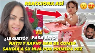 Natti Natasha Hace Comer Sandía a Su Hija Vida Isabelle Por Primera Vez Reacciona Así Pasó Esto 😱🍉