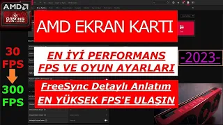 AMD EKRAN KARTI FPS ARTTIRMA 2023 | DETAYLI BÜTÜN AYARLAR