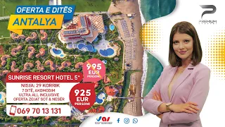 Sunrise Resort Antalya l Oferta e ditës