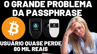 Usuário quase perde 80 mil Reais em sua TREZOR - Entenda o que é PASSPHRASE e os riscos ao utilizar!