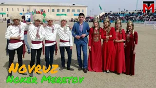 Noker Meretov Novruz | Нокер Меретов Новруз (music version) #UydaQoling