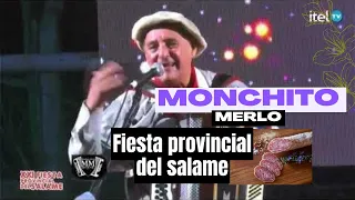 Monchito Merlo | Fiesta provincial del Salame