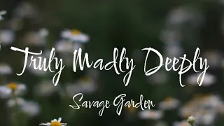 truly madly deeply/savage garden/lyrics