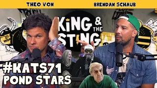 Pond Stars | King and the Sting w/ Theo Von & Brendan Schaub #71