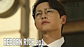 Reborn Rich Ep 1 hindi dubbed|  part 1 Reborn Rich korean drama Song Joong ki | ShinHyun Been