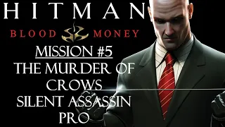 Hitman: Blood Money - Mission #5 - The Murder of Crows - Pro - Silent Assassin