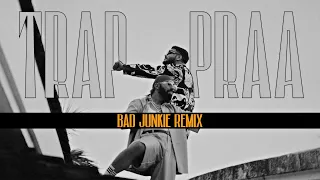 Raftaar x Prabh Deep - Trap praa [Remix] | Bad Junkie
