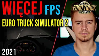 JAK MIEĆ WIĘCEJ FPS W ETS 2? 😲 Optymalizacja Euro Track Simulator 2😵 2021 *nowy film w opisie*