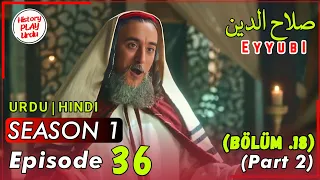 Salahuddin Ayyubi Episode 36 In Urdu | Selahaddin Eyyubi Episode 18 Explained | History PlayUrdu