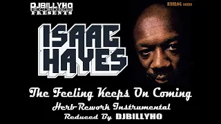 Isaac Hayes - The Feeling Keeps On Coming (Herb Remix Instrumental) Beat Produced By DJBILLYHO