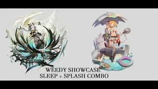 Arknights Weedy Showcase Sleep + Splash combo