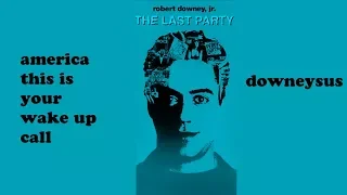 The Last Party - Robert Downey Jr 1993