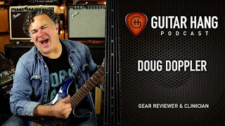 Doug Doppler | Guitar Hang Podcast  S1 E3