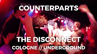 Counterparts // The Disconnect // Cologne - Underground