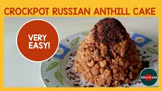 CROCKPOT RUSSIAN ANTHILL CAKE | Muraveinik | Karito in the kitchen