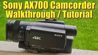Sony AX700 Camcorder Tutorial