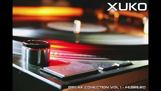 Break Conection Vol 1 - Mixed by Xuko (Febrero 2024)