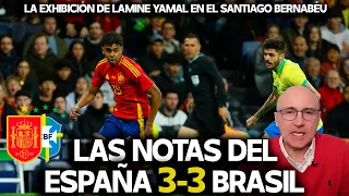 EL PARTIDAZO DE LAMINE YAMAL, LO DE ENDRICK, VINICIUS, MORATA... LAS NOTAS DEL ESPAÑA 3-3 BRASIL