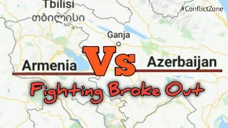 Fighting broke out between Azerbaijan & Armenia On Border | Causality On Both Side