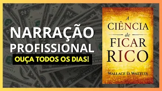 🎧 Audiolivro Completo ✅ A ciência de Ficar Rico - Wallace D. Wattles