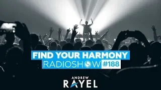 Andrew Rayel - Find Your Harmony Radioshow #188