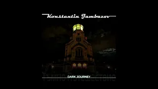 Konstantin Jambazov - Dark Journey - Trailer