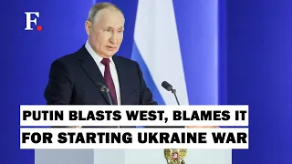 Putin Blasts West, Blames It For Starting Ukraine War