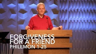 Philemon 1-25, Forgiveness For A Friend