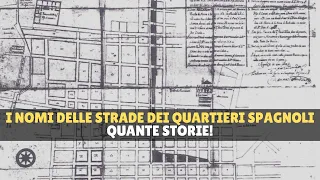 Le origini dei nomi delle strade dei Quartieri Spagnoli