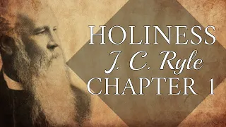 Holiness by J. C. Ryle (1879) | Chapter 1: “Sin” | Classic Christian Audiobook