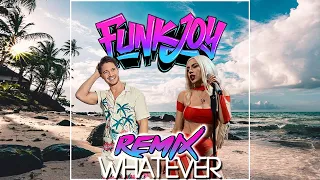 Kygo & Ava Max - Whatever (funkjoy Remix)